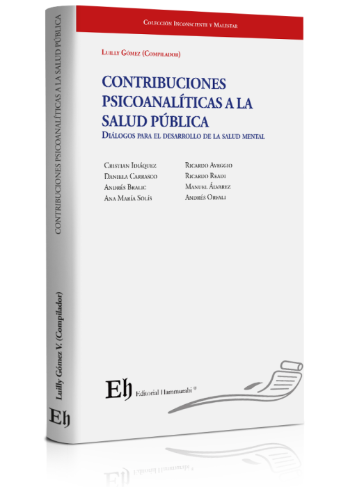 CONTRIBUCIONES PSICOANALÍTICAS A LA SALUD PÚBLICA DIÁLOGOS PARA EL DESARROLLO DE LA SALUD MENTAL
