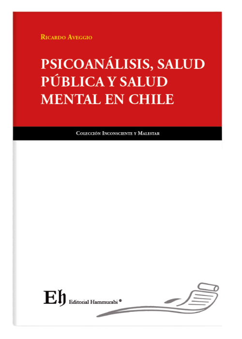 LIBRO PSICOANÁLISIS, SALUD PÚBLICA Y SALUD MENTAL EN CHILE